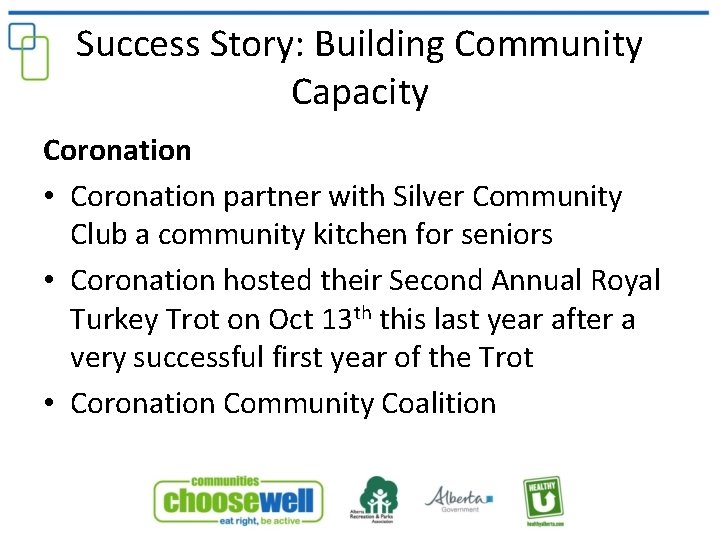 Success Story: Building Community Capacity Coronation • Coronation partner with Silver Community Club a