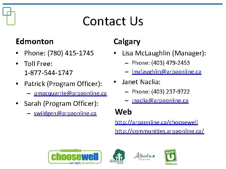 Contact Us Edmonton Calgary • Phone: (780) 415 -1745 • Toll Free: 1 -877
