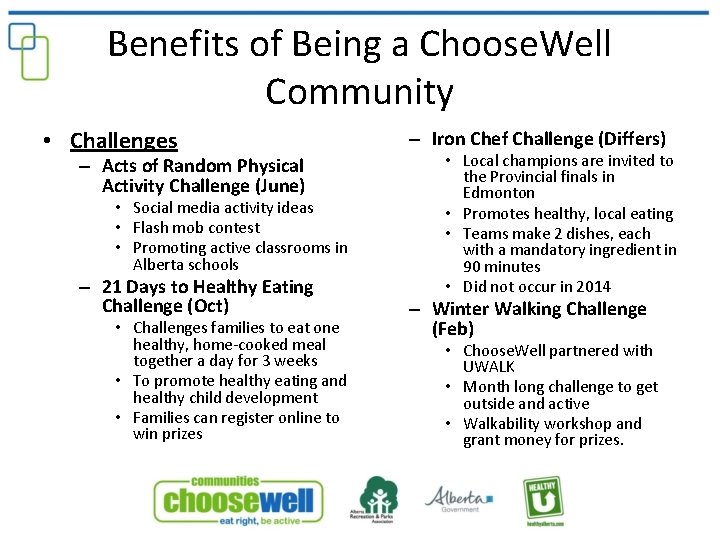 Benefits of Being a Choose. Well Community • Challenges – Acts of Random Physical