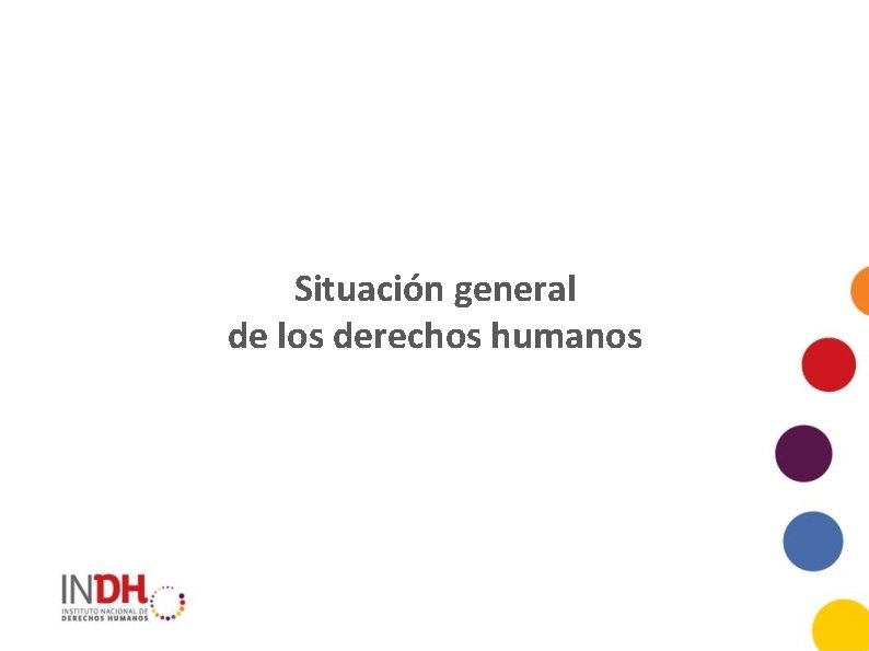 Situación general de los derechos humanos 