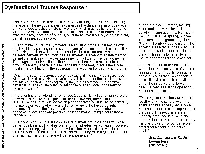 Dysfunctional Trauma Response 1 Slide prepared by John Chitty, Colorado School of Energy Studies,