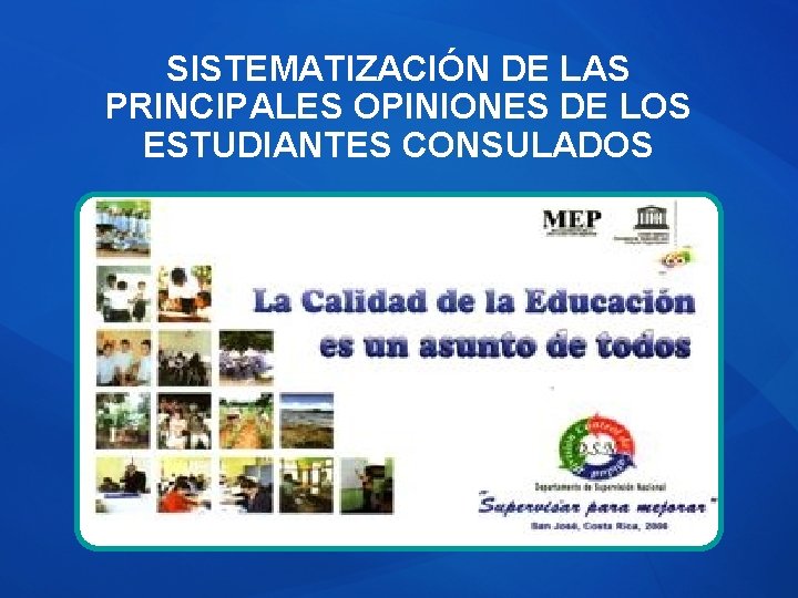 SISTEMATIZACIÓN DE LAS PRINCIPALES OPINIONES DE LOS ESTUDIANTES CONSULADOS 