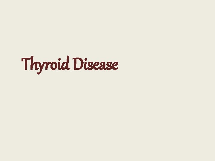 Thyroid Disease 
