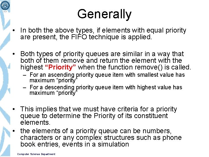 Generally • In both the above types, if elements with equal priority are present,