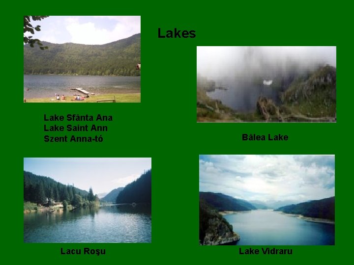Lakes Lake Sfânta Ana Lake Saint Ann Szent Anna-tó Lacu Roşu Bâlea Lake Vidraru