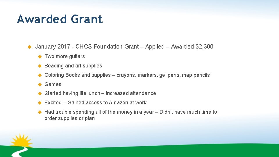 Awarded Grant January 2017 - CHCS Foundation Grant – Applied – Awarded $2, 300
