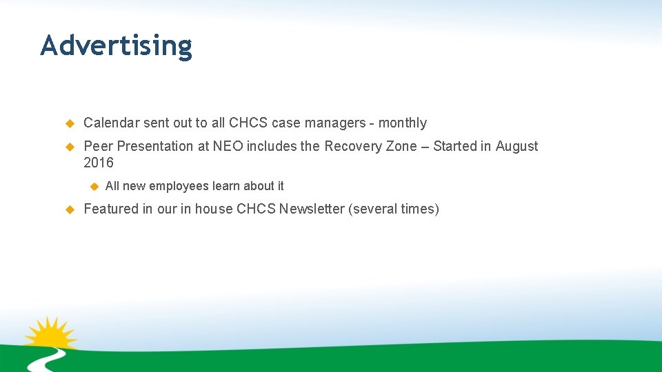 Advertising Calendar sent out to all CHCS case managers - monthly Peer Presentation at