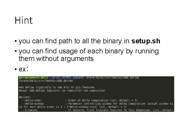Hint • you can find path to all the binary in setup. sh •