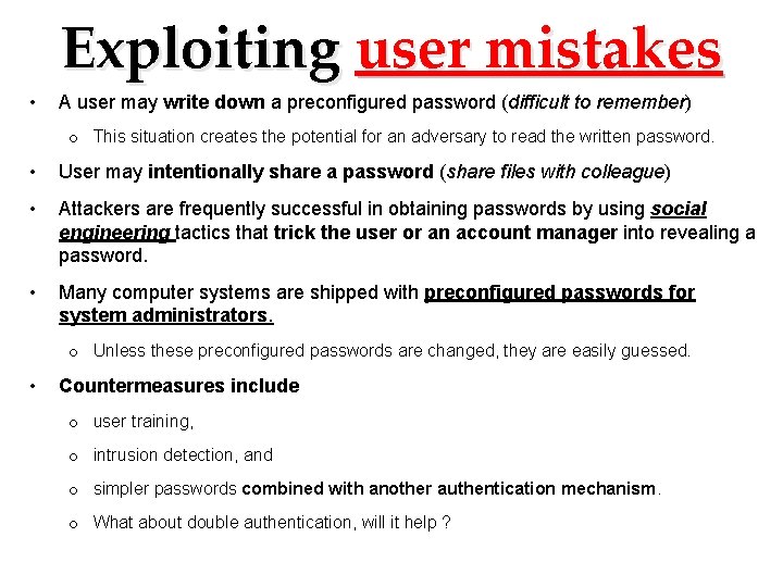 Exploiting user mistakes • A user may write down a preconfigured password (difficult to Exploiting user mistakes • A user may write down a preconfigured password (difficult to