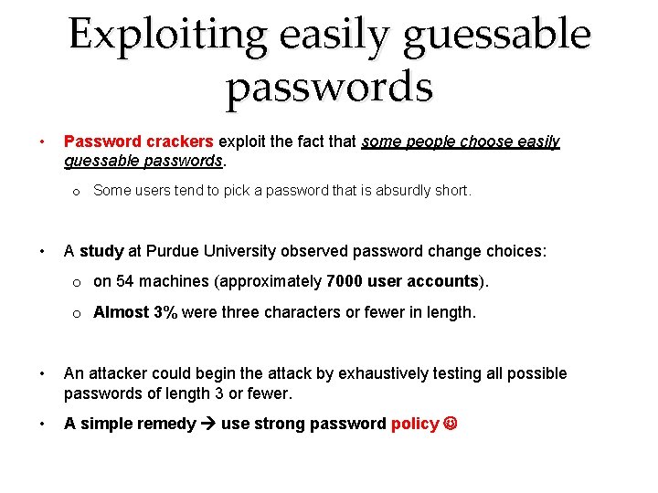 Exploiting easily guessable passwords • Password crackers exploit the fact that some people choose Exploiting easily guessable passwords • Password crackers exploit the fact that some people choose