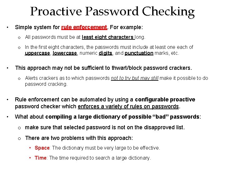 Proactive Password Checking • Simple system for rule enforcement For example: o All passwords Proactive Password Checking • Simple system for rule enforcement For example: o All passwords