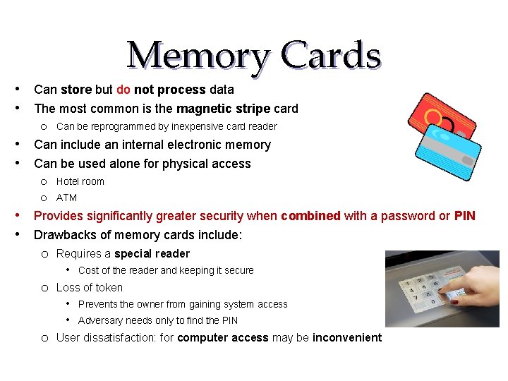 Memory Cards • Can store but do not process data • The most common Memory Cards • Can store but do not process data • The most common