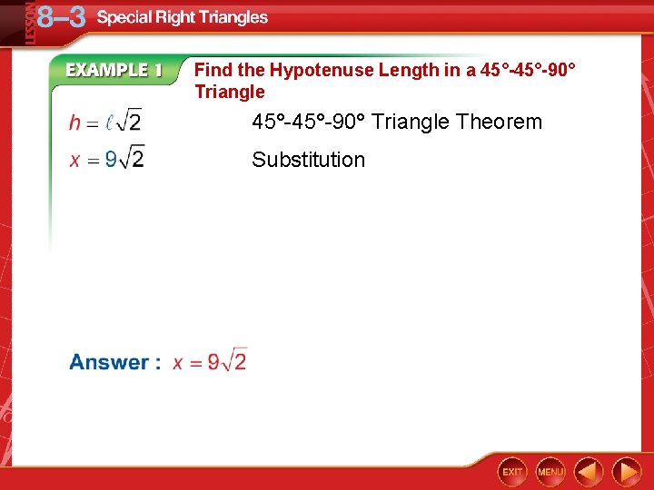 Find the Hypotenuse Length in a 45°-45°-90° Triangle Theorem Substitution 