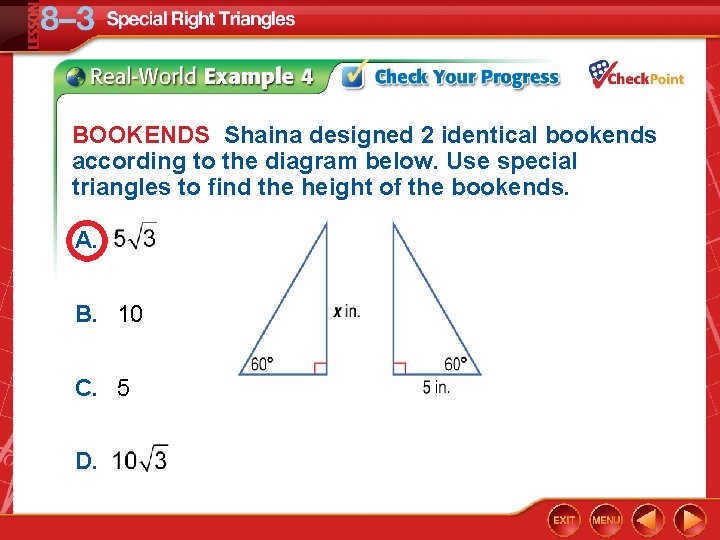 BOOKENDS Shaina designed 2 identical bookends according to the diagram below. Use special triangles