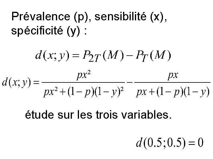 Prévalence (p), sensibilité (x), spécificité (y) : étude sur les trois variables. 