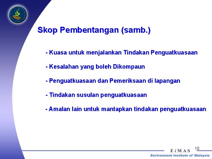 Skop Pembentangan (samb. ) - Kuasa untuk menjalankan Tindakan Penguatkuasaan - Kesalahan yang boleh