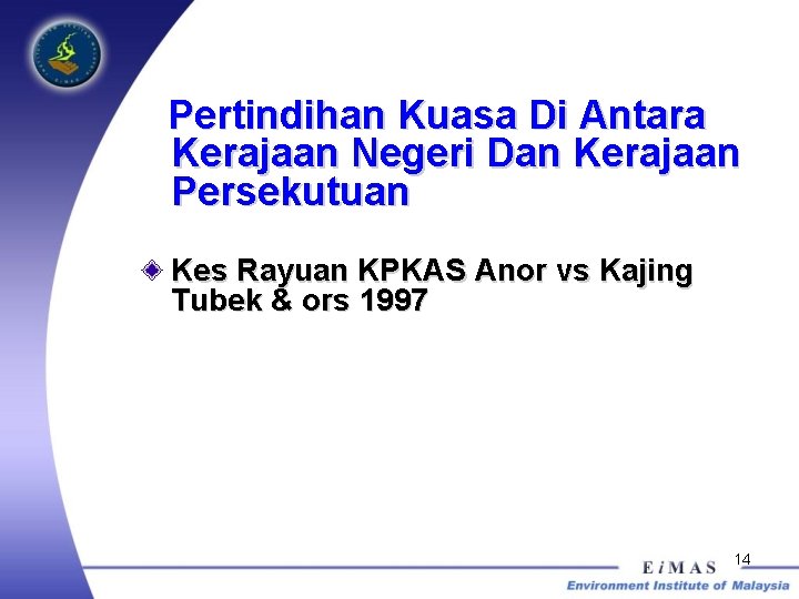 Pertindihan Kuasa Di Antara Kerajaan Negeri Dan Kerajaan Persekutuan Kes Rayuan KPKAS Anor vs