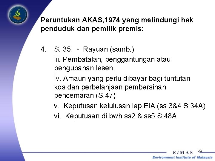 Peruntukan AKAS, 1974 yang melindungi hak penduduk dan pemilik premis: 4. S. 35 -