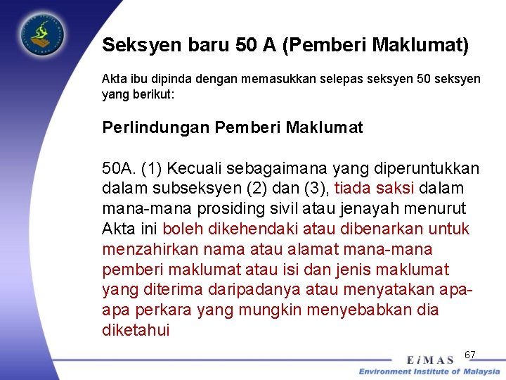 Seksyen baru 50 A (Pemberi Maklumat) Akta ibu dipinda dengan memasukkan selepas seksyen 50