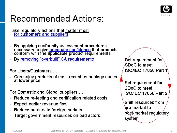 Recommended Actions: Take regulatory actions that matter most for customers and suppliers • •