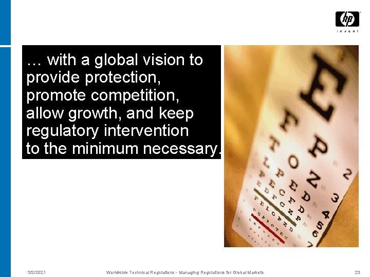 … with a global vision to provide protection, promote competition, allow growth, and keep