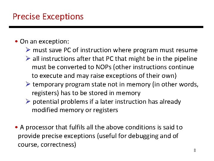 Precise Exceptions • On an exception: Ø must save PC of instruction where program Precise Exceptions • On an exception: Ø must save PC of instruction where program