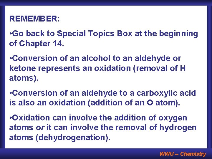 REMEMBER: • Go back to Special Topics Box at the beginning of Chapter 14.
