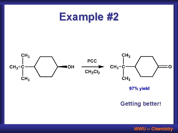 Example #2 Getting better! WWU -- Chemistry 