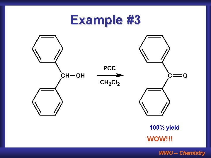 Example #3 WOW!!! WWU -- Chemistry 