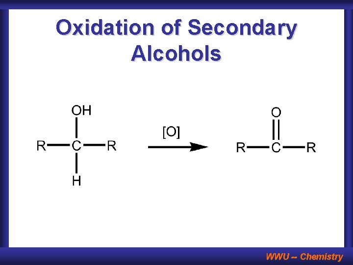 Oxidation of Secondary Alcohols WWU -- Chemistry 
