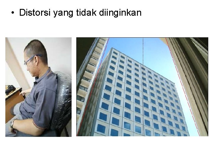  • Distorsi yang tidak diinginkan 