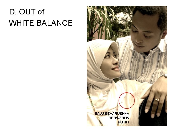 D. OUT of WHITE BALANCE 