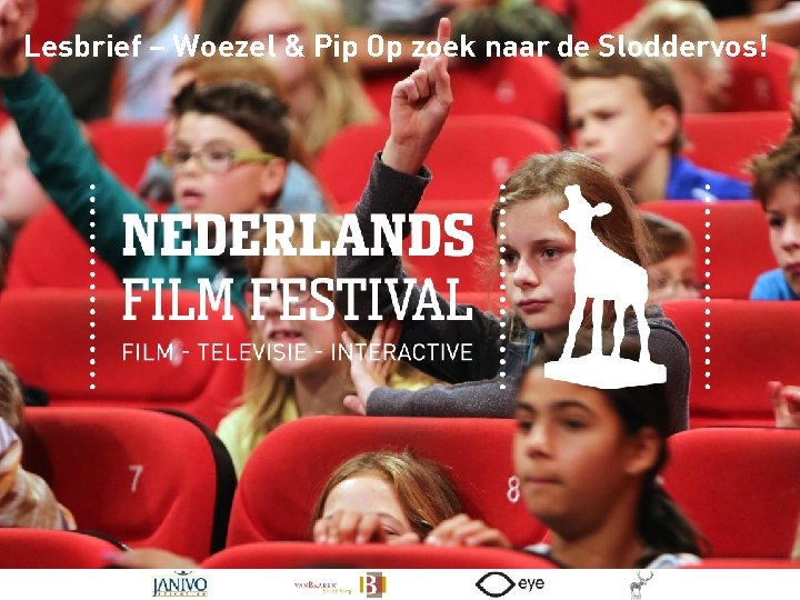 Lesbrief – Woezel & Pip Op zoek naar de Sloddervos! 