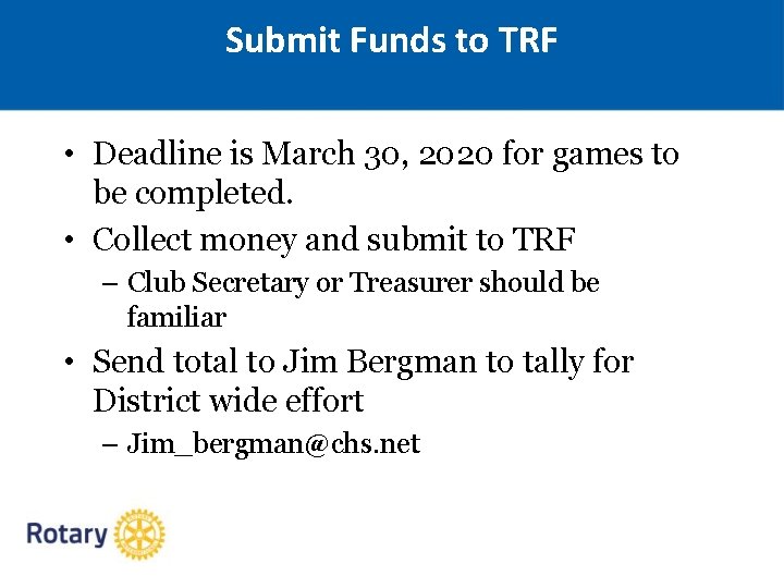 Submit Funds to TRF • Deadline is March 30, 2020 for games to be