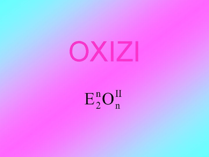 OXIZI 