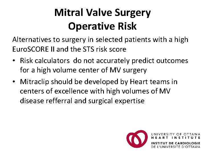 Mitral Valve Surgery Operative Risk Alternatives to surgery in selected patients with a high Mitral Valve Surgery Operative Risk Alternatives to surgery in selected patients with a high