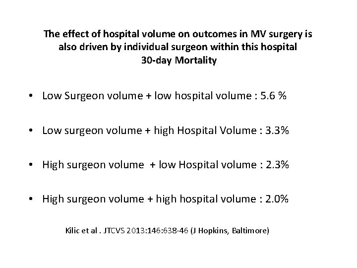 The effect of hospital volume on outcomes in MV surgery is also driven by The effect of hospital volume on outcomes in MV surgery is also driven by