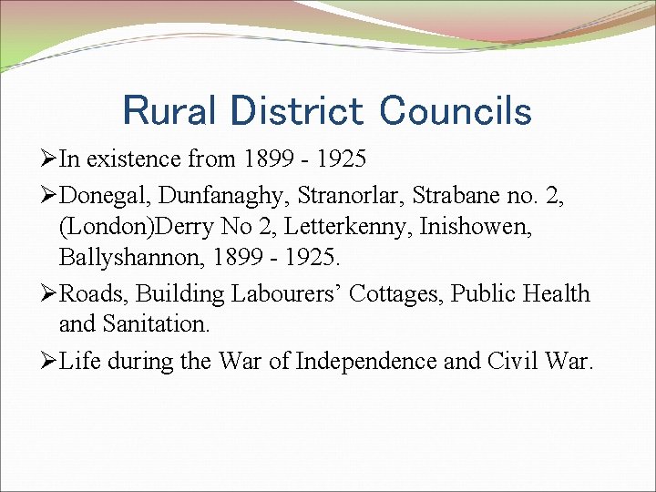 Rural District Councils ØIn existence from 1899 - 1925 ØDonegal, Dunfanaghy, Stranorlar, Strabane no.