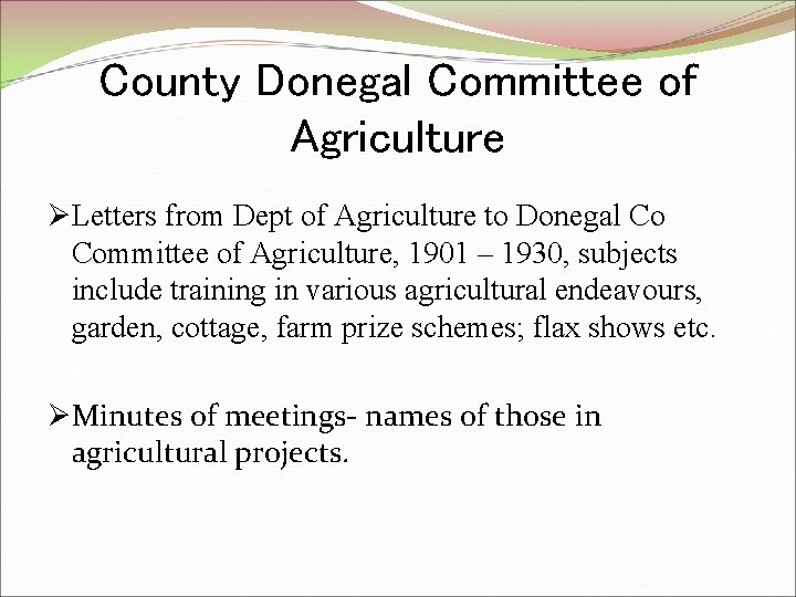 County Donegal Committee of Agriculture ØLetters from Dept of Agriculture to Donegal Co Committee