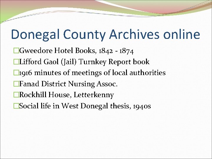 Donegal County Archives online �Gweedore Hotel Books, 1842 - 1874 �Lifford Gaol (Jail) Turnkey