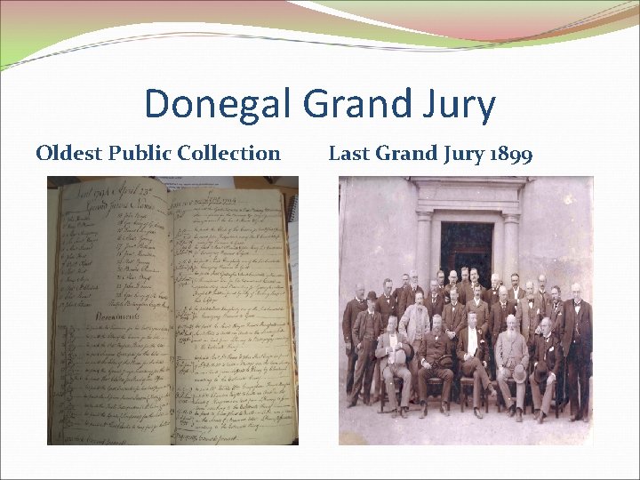 Donegal Grand Jury Oldest Public Collection Last Grand Jury 1899 