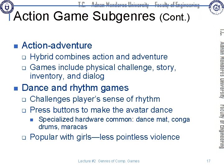 Action Game Subgenres (Cont. ) n Action-adventure q q n Hybrid combines action and