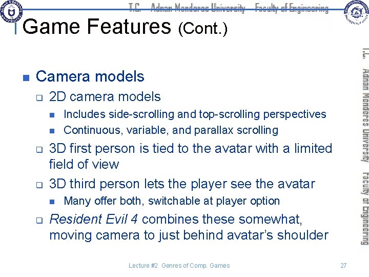 Game Features (Cont. ) n Camera models q 2 D camera models n n