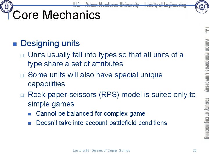 Core Mechanics n Designing units q q q Units usually fall into types so