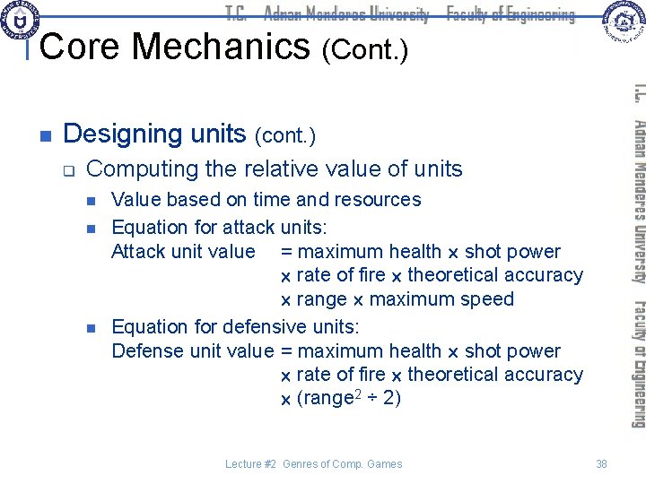 Core Mechanics (Cont. ) n Designing units (cont. ) q Computing the relative value