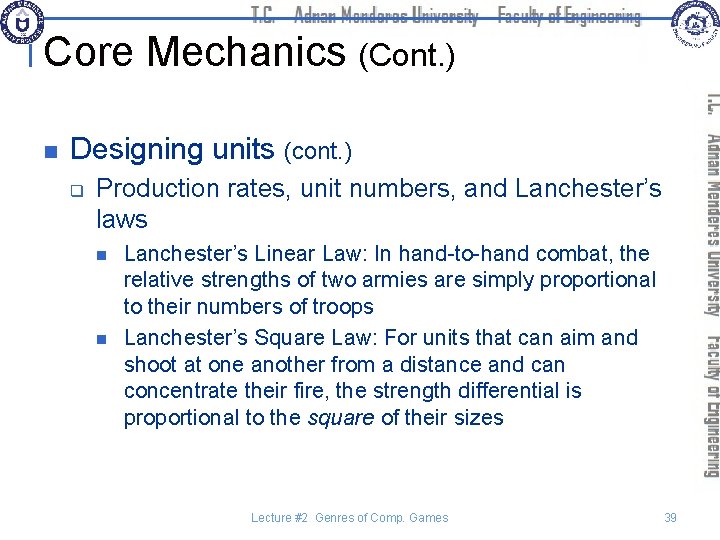 Core Mechanics (Cont. ) n Designing units (cont. ) q Production rates, unit numbers,