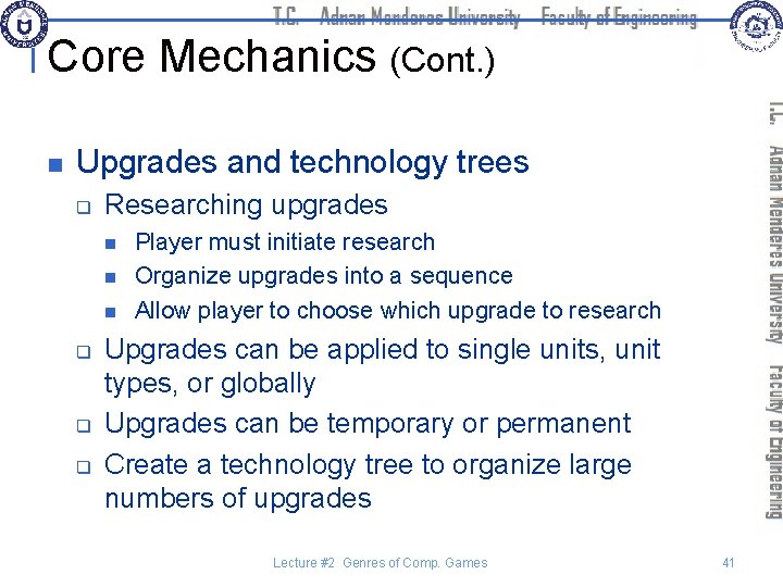Core Mechanics (Cont. ) n Upgrades and technology trees q Researching upgrades n n