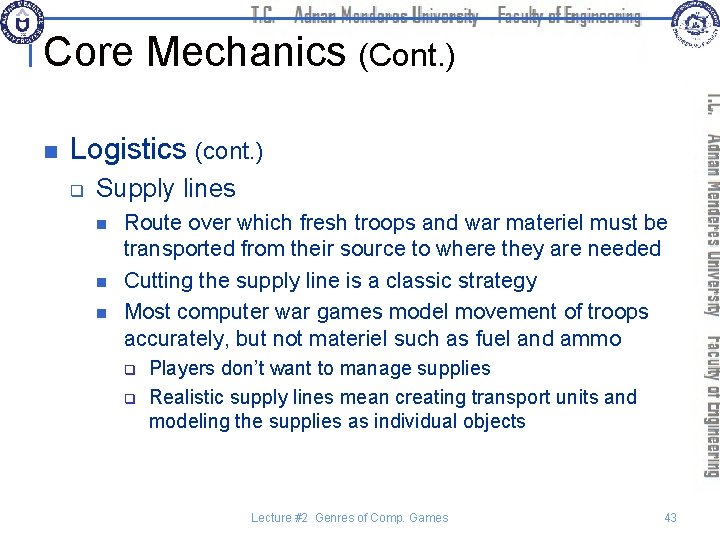 Core Mechanics (Cont. ) n Logistics (cont. ) q Supply lines n n n