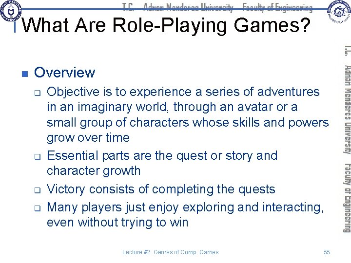 What Are Role-Playing Games? n Overview q q Objective is to experience a series