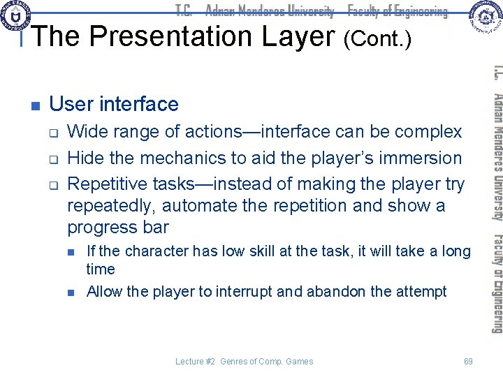 The Presentation Layer (Cont. ) n User interface q q q Wide range of